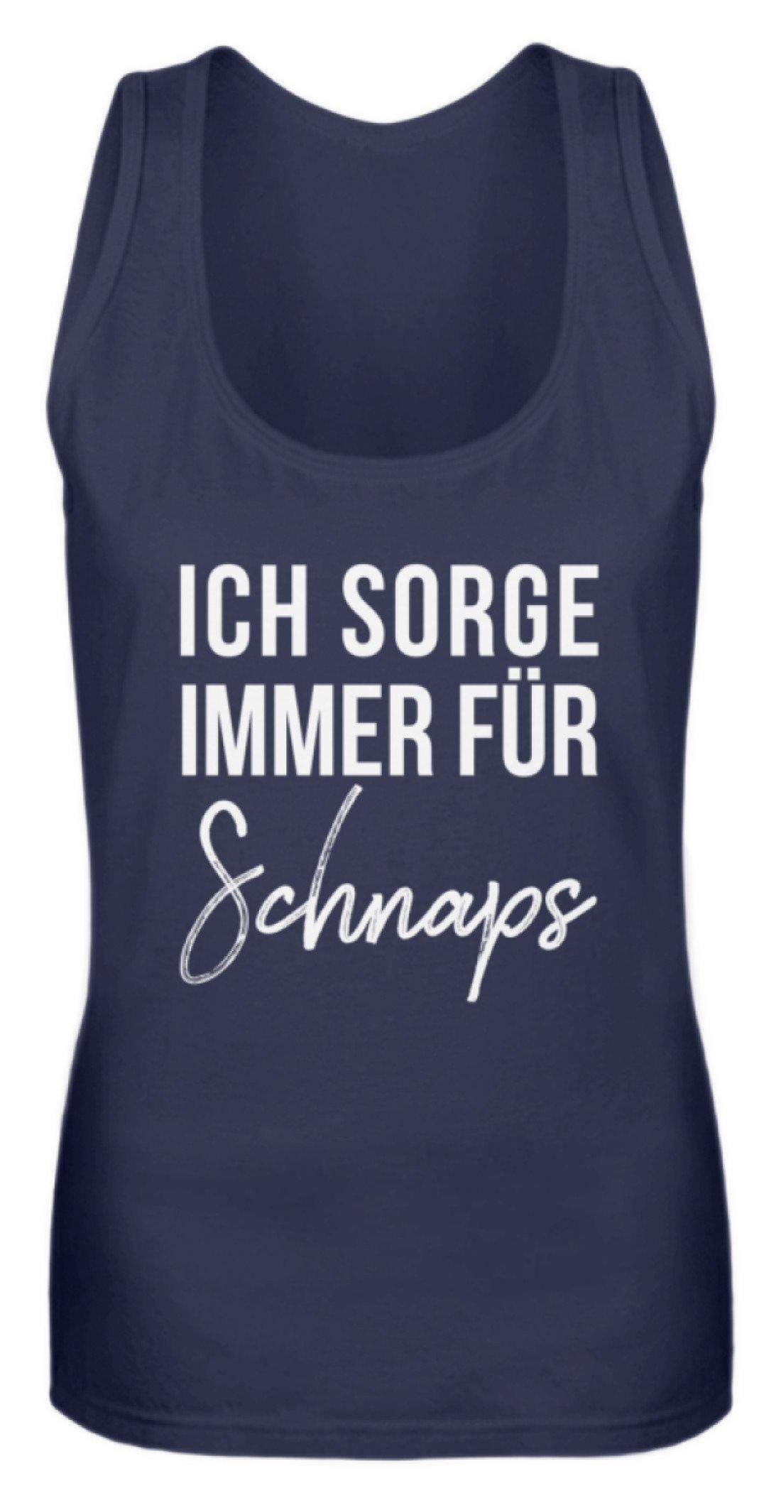 Ich sorge immer für Schnaps - Words on Shirt - Frauen Tanktop