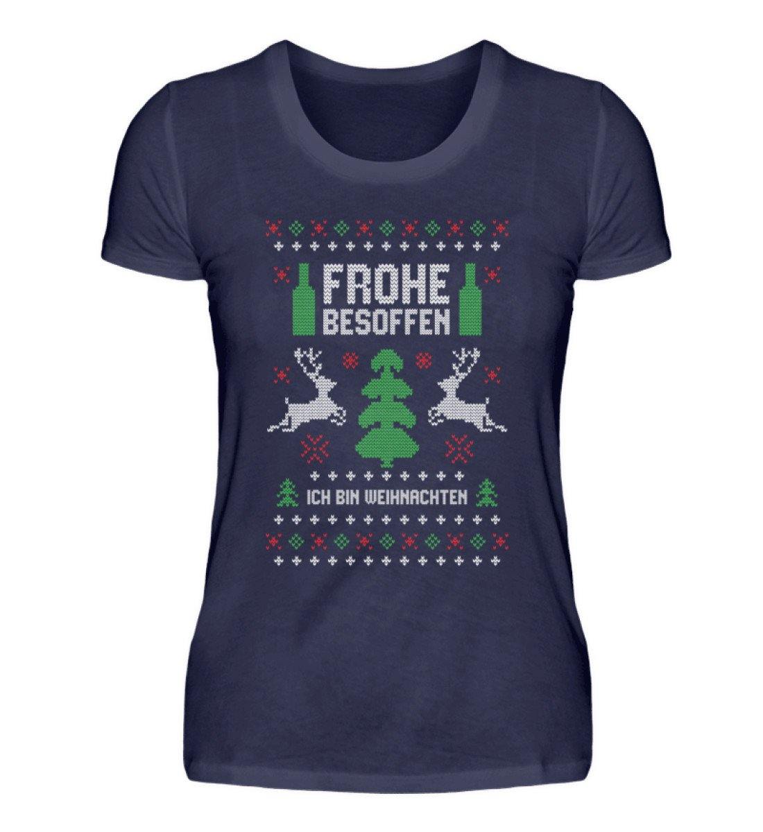 Frohe Besoffen - Ich bin Weihnachten - Damenshirt