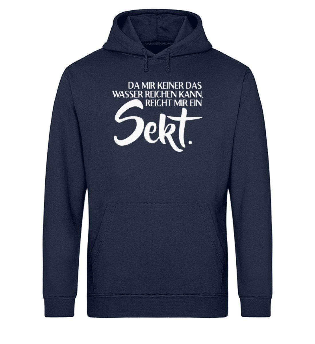 Das Wasser reichen- reicht mir Sekt - Unisex Organic Hoodie
