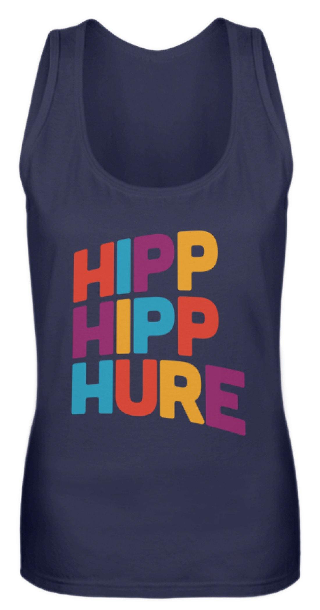 Hipp Hipp Hure- Words on Shirts - Frauen Tanktop