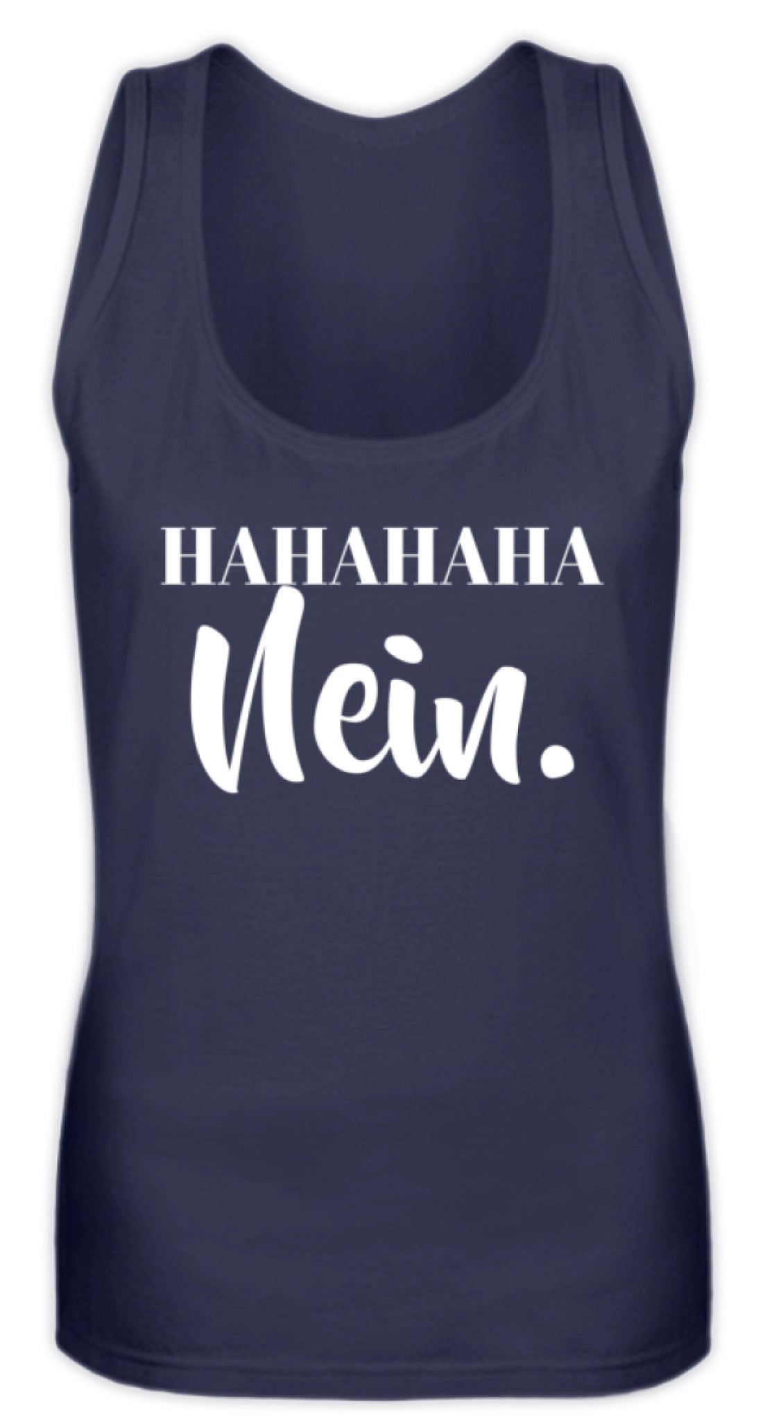 HaHaHaHa Nein - Frauen Tanktop