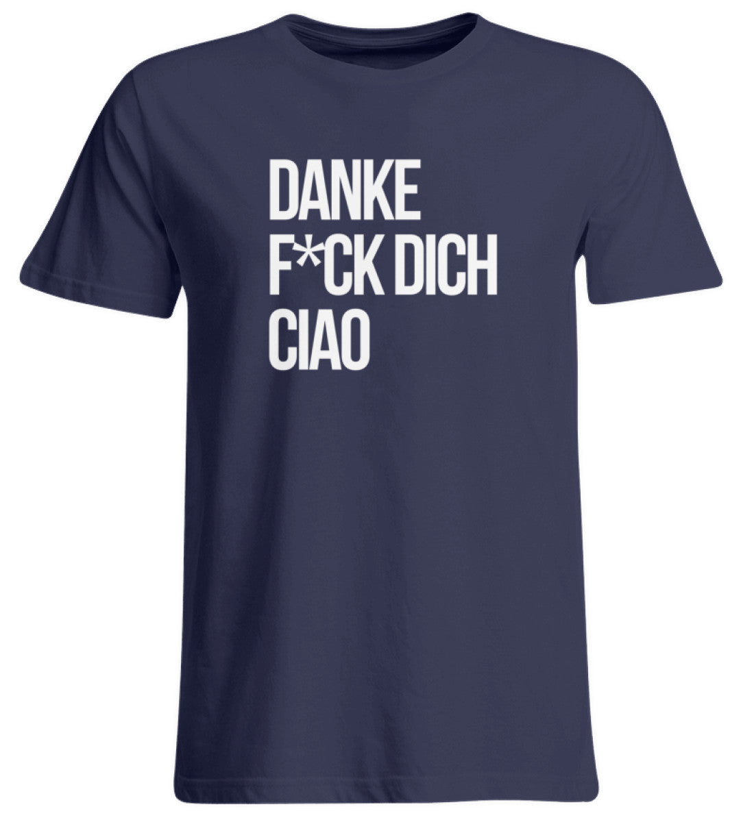 Danke F*ck dich Ciao - Übergrößenshirt