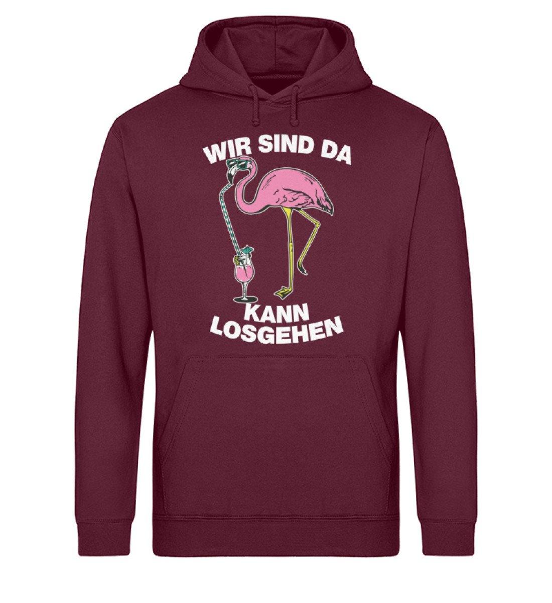 Wir sind da, kann losgehen - Flamingo - Unisex Organic Hoodie