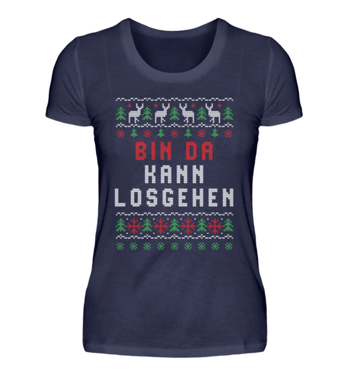 Bin da kann los gehen - Ugly Sweater - Damenshirt