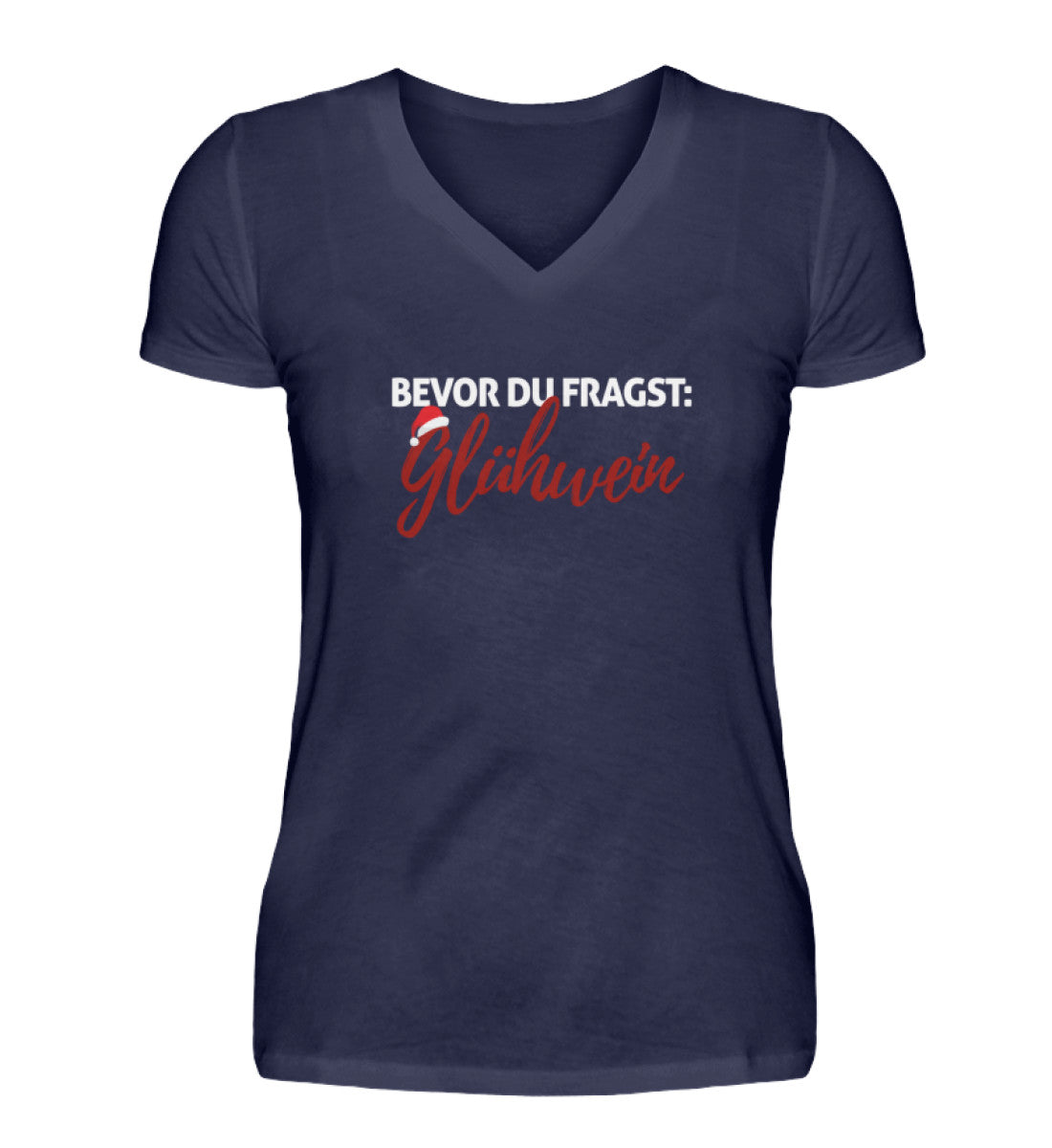 Bevor du fragst: Glühwein - V-Neck Damenshirt