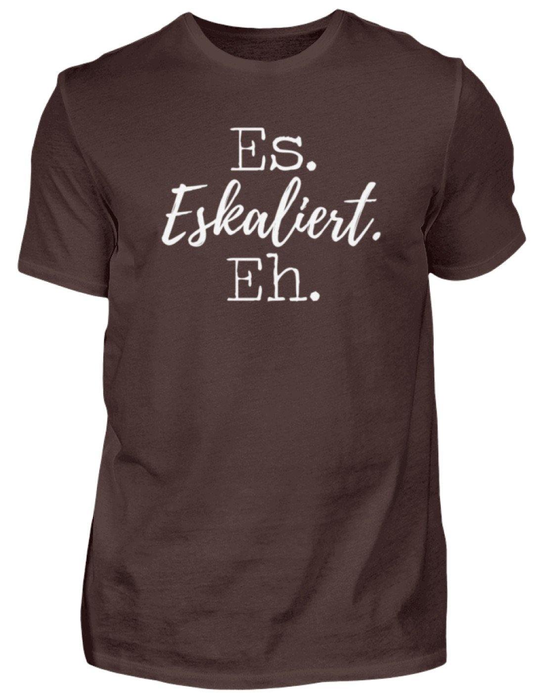 Es Eskaliert Eh - Words on Shirts (5) - Herren Shirt