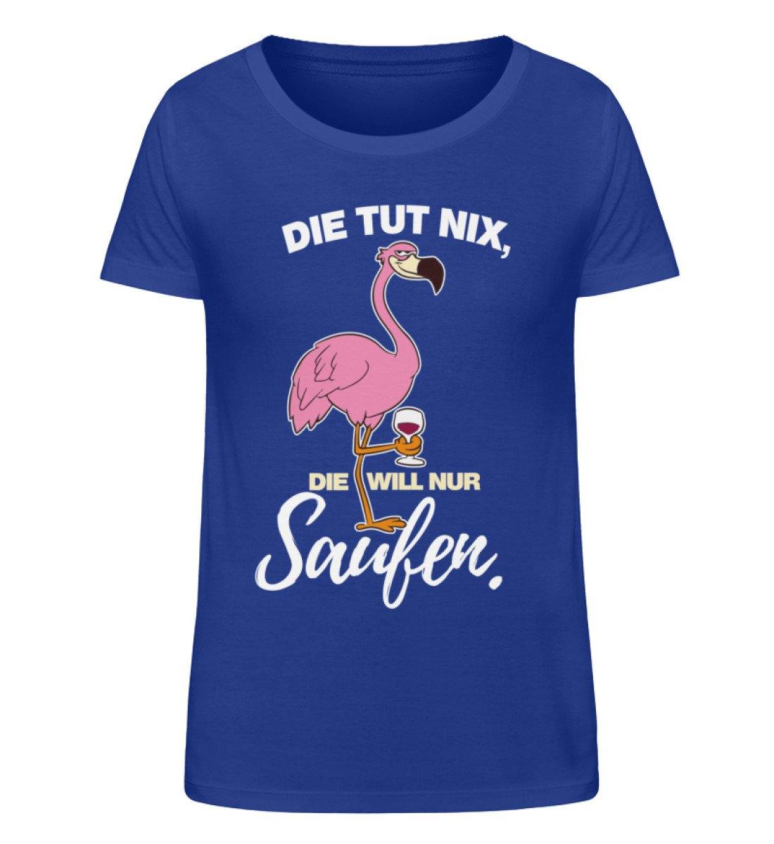 Die tut nix, die will nur Saufen. - Damen Organic Shirt