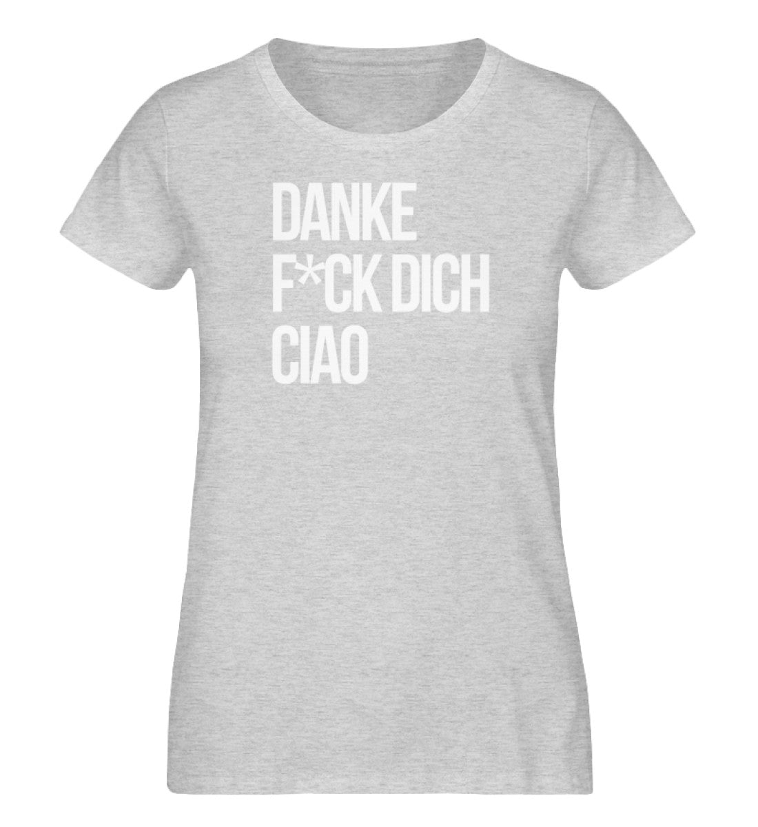 Danke F*ck dich Ciao - Damen Organic Melange Shirt