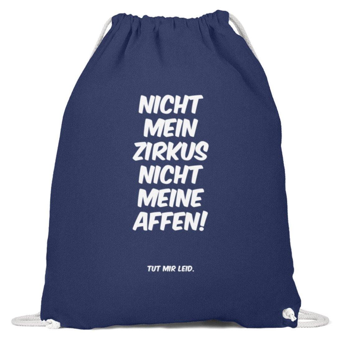 Nicht mein Zirkus, nicht meine Affen. - Words on Shirts - Baumwoll Gymsac