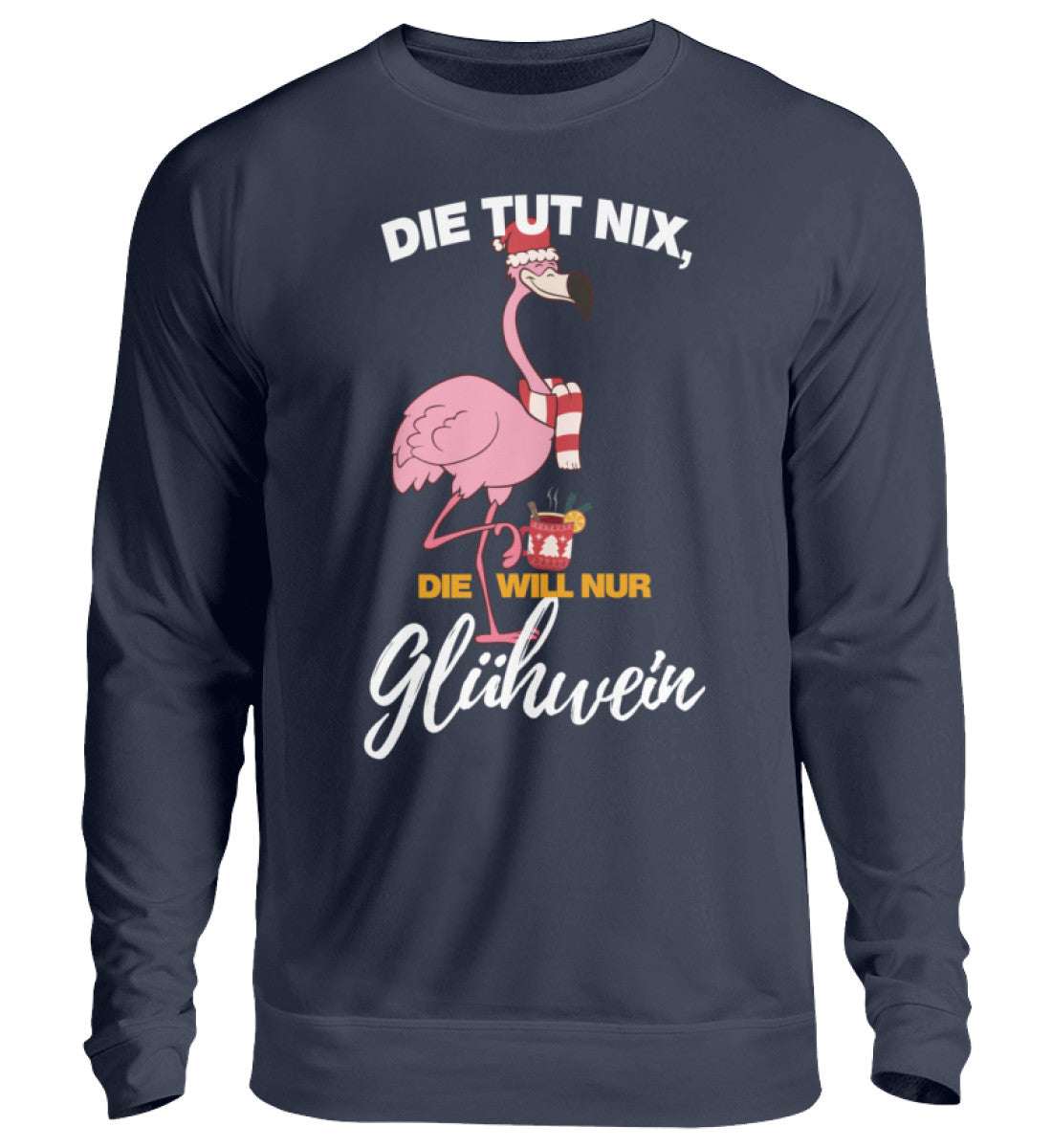 Die tut nix, die will nur Glühwein XMAX - Unisex Pullover