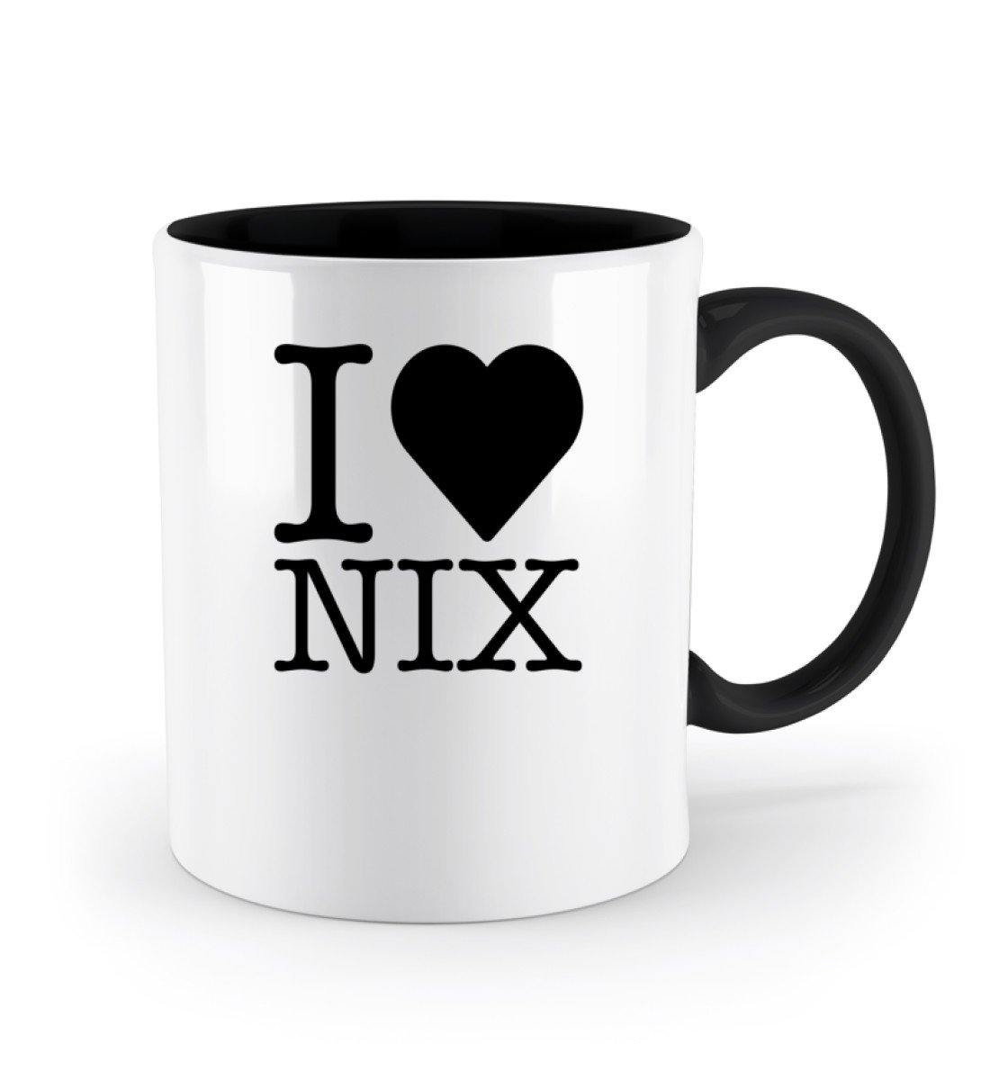 I love nix - Words on Shirts - Zweifarbige Tasse