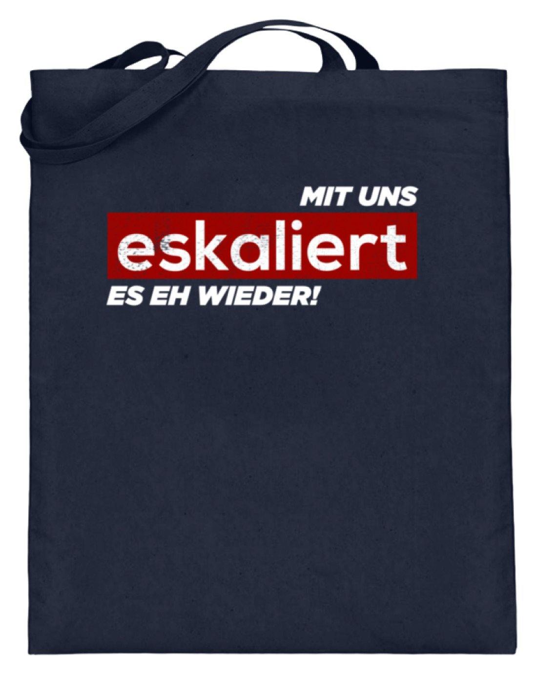 Mit uns eskaliert es eh wieder. - Jutebeutel (mit langen Henkeln)