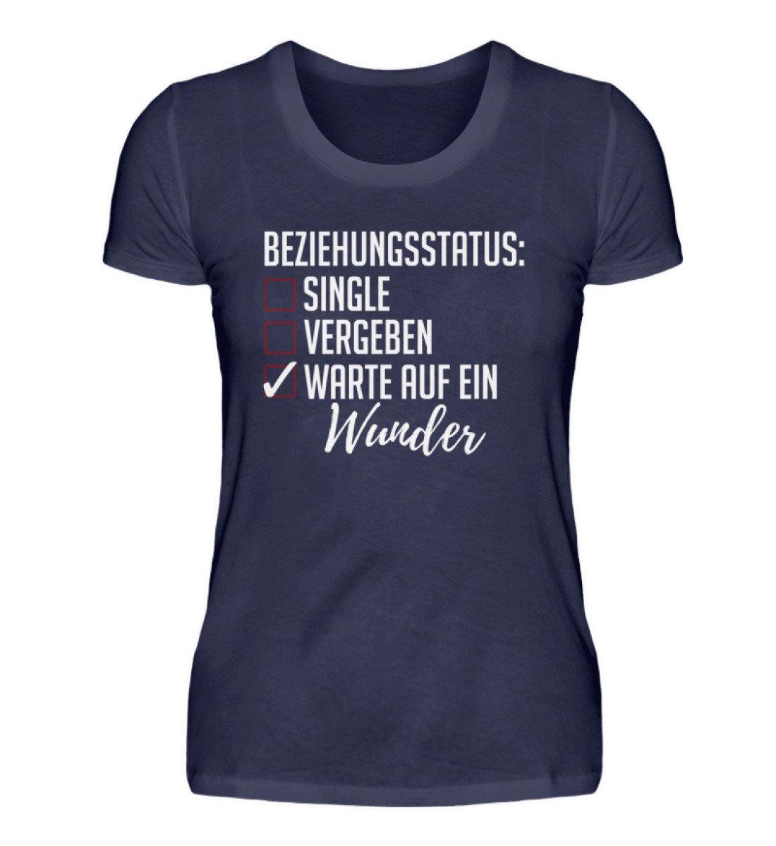 Beziehungsstatus - Warte auf ein Wunder - Damenshirt