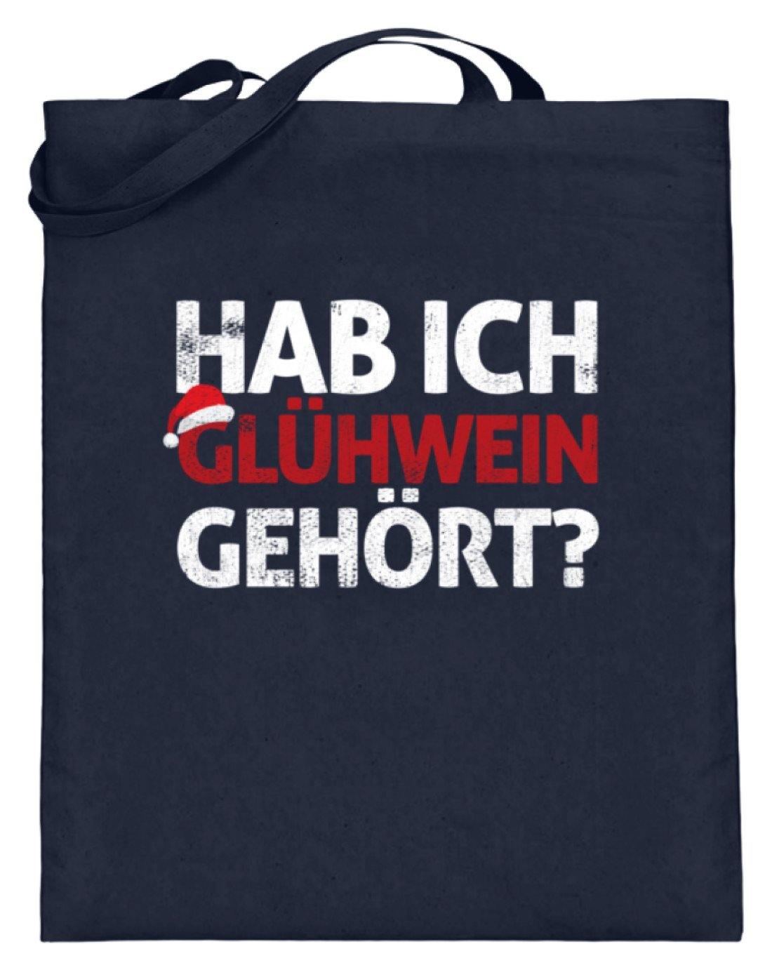 Hab ich Glühwein gehört? Words on Shirt - Jutebeutel (mit langen Henkeln)