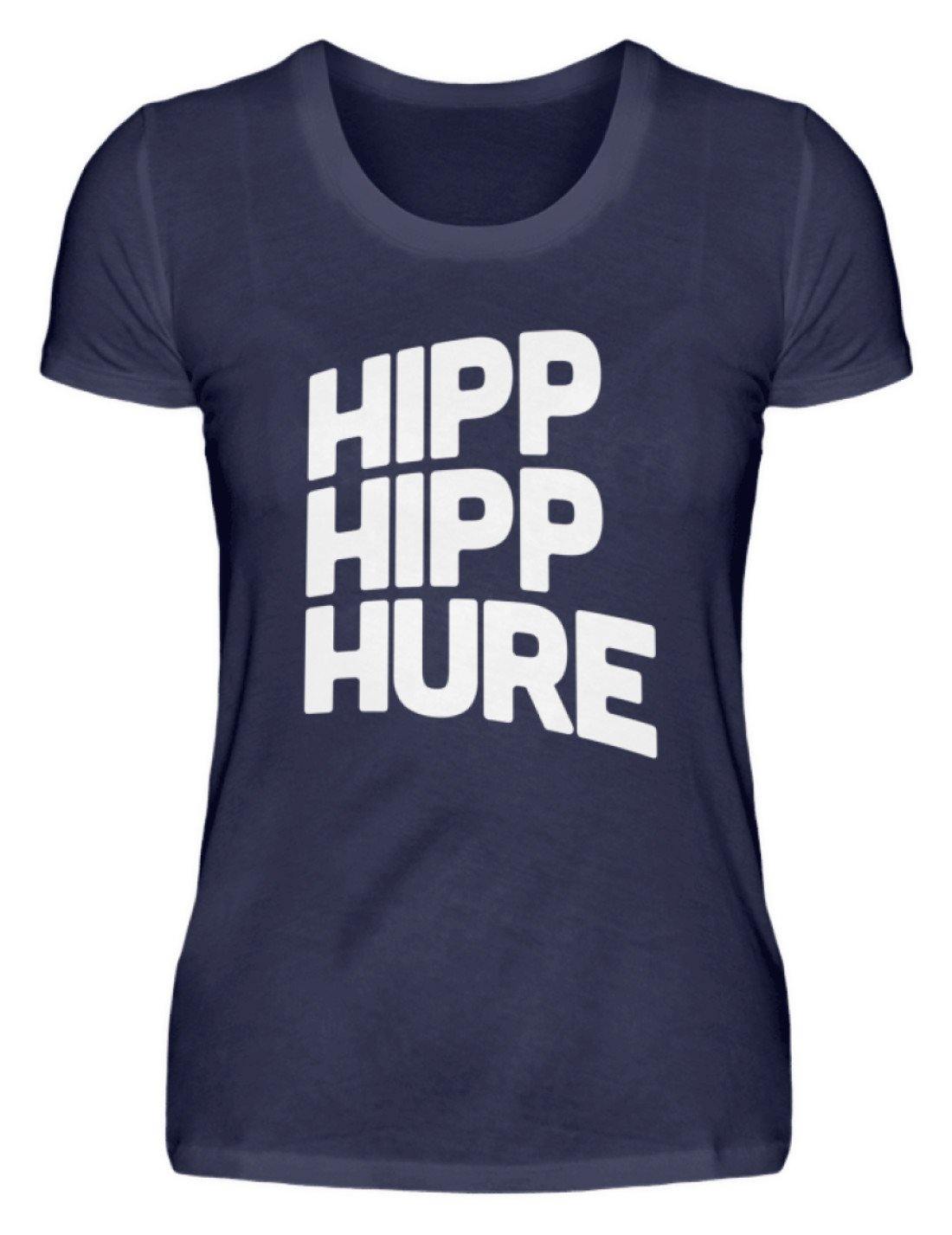 Hipp Hipp Hure- Words on Shirts - Damenshirt