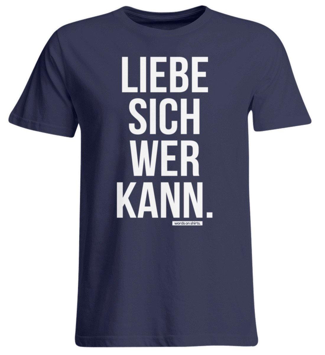 Liebe sich wer kann - Words on Shirts - Übergrößenshirt