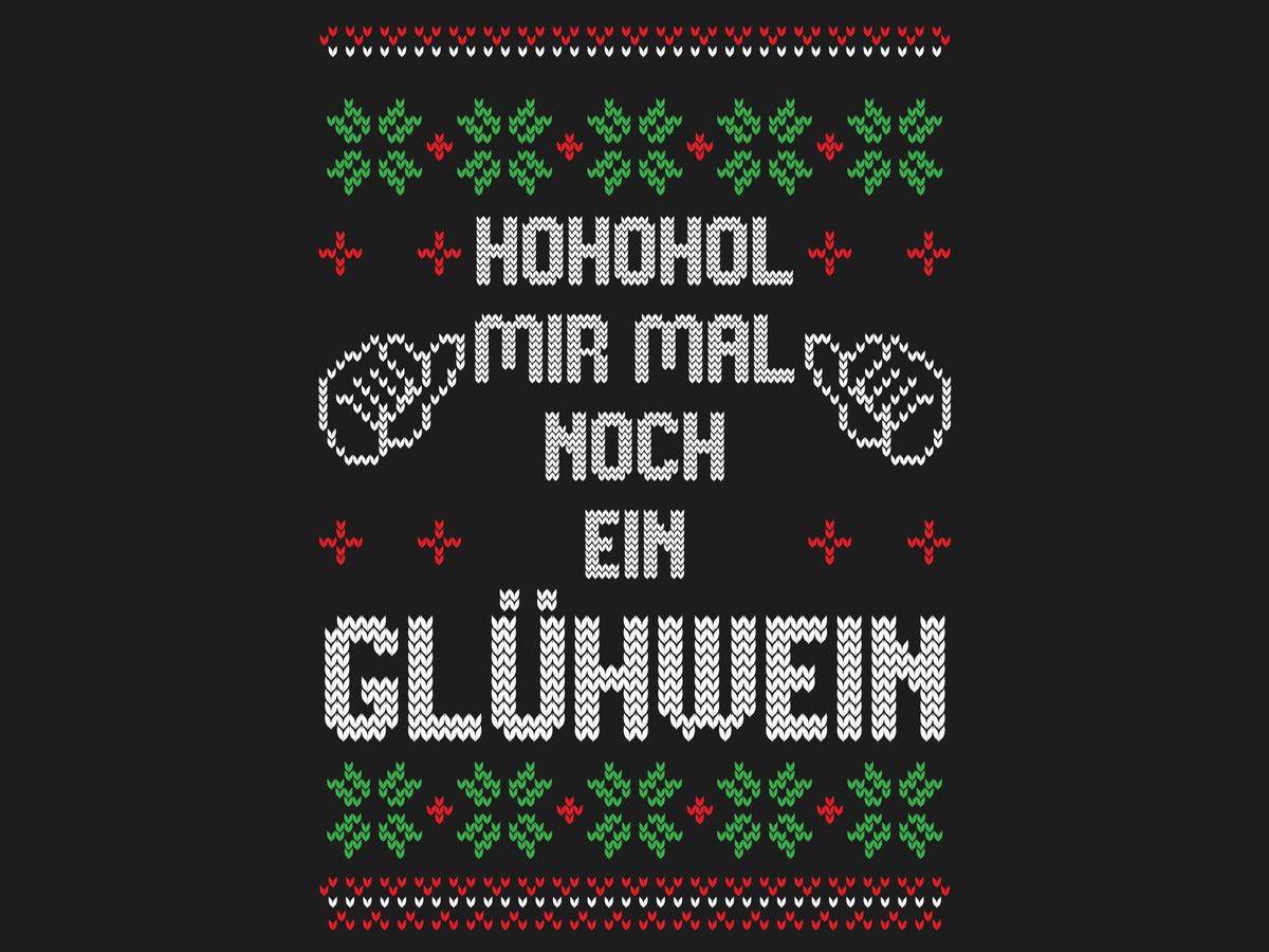 HoHoHol mir noch ein Glühwein - Ugly Sweater