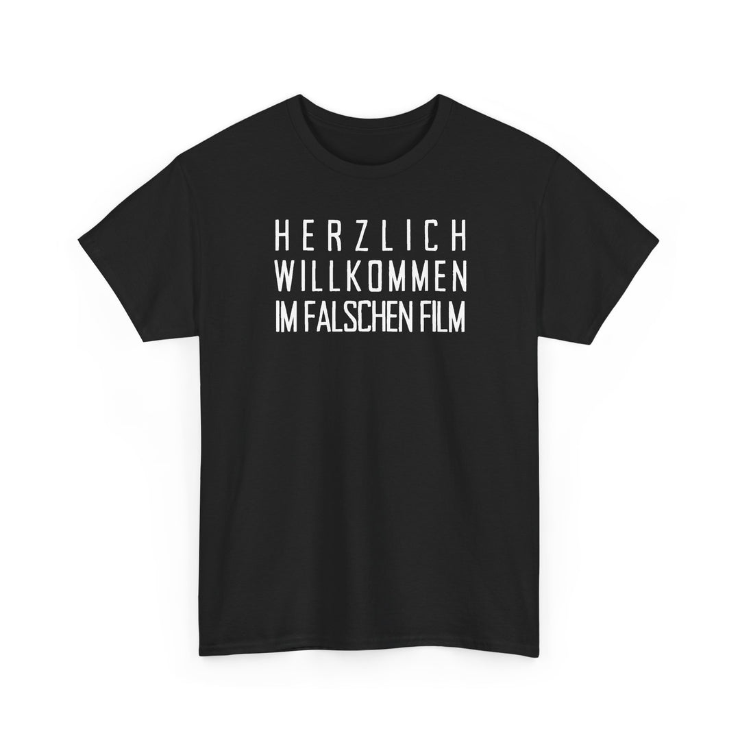 Herzlich willkommen im falschen Film – Unisex-T-Shirt