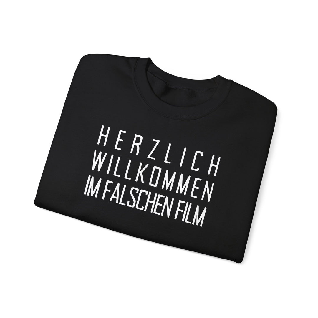 Herzlich willkommen im falschen Film – Unisex-Sweatshirt