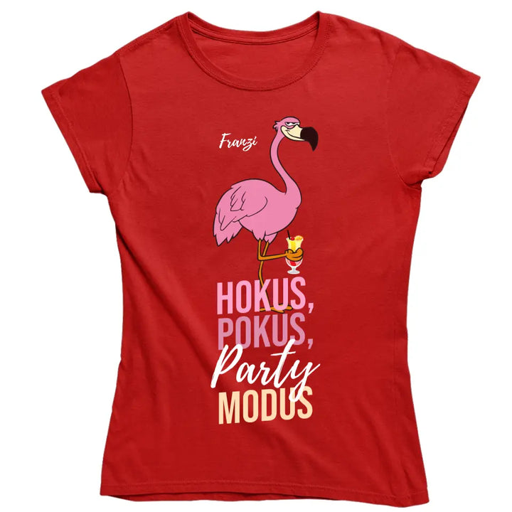 HOKUS POKUS PARTY MODUS SHIRT | PARTY NAME/WUNSCHNAME | FLAMINGO SHIRT MIT DEINEM NAMEN, DEINEM DRINK & DEINEM MODUS | PARTY T-SHIRT INDIVIDUALISIERBAR/PERSONALISIERBAR - SH