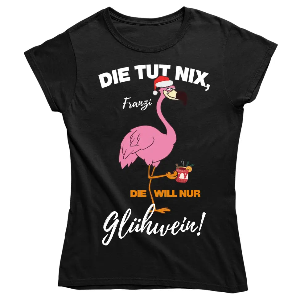 DIE TUT NIX, DIE WILL NUR SAUFEN! | FLAMINGO SHIRT MIT DEINEM NAMEN & DEINEM GETRÄNK | PARTY T-SHIRT INDIVIDUALISIERBAR/PERSONALISIERBAR - SH copy