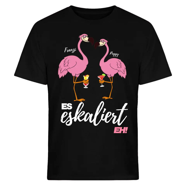 Es Eskaliert Eh - Party Name/Wunschname - Flamingo Shirt mit Deinem Namen - Party T-Shirt Individualisierbar/Personalisierbar