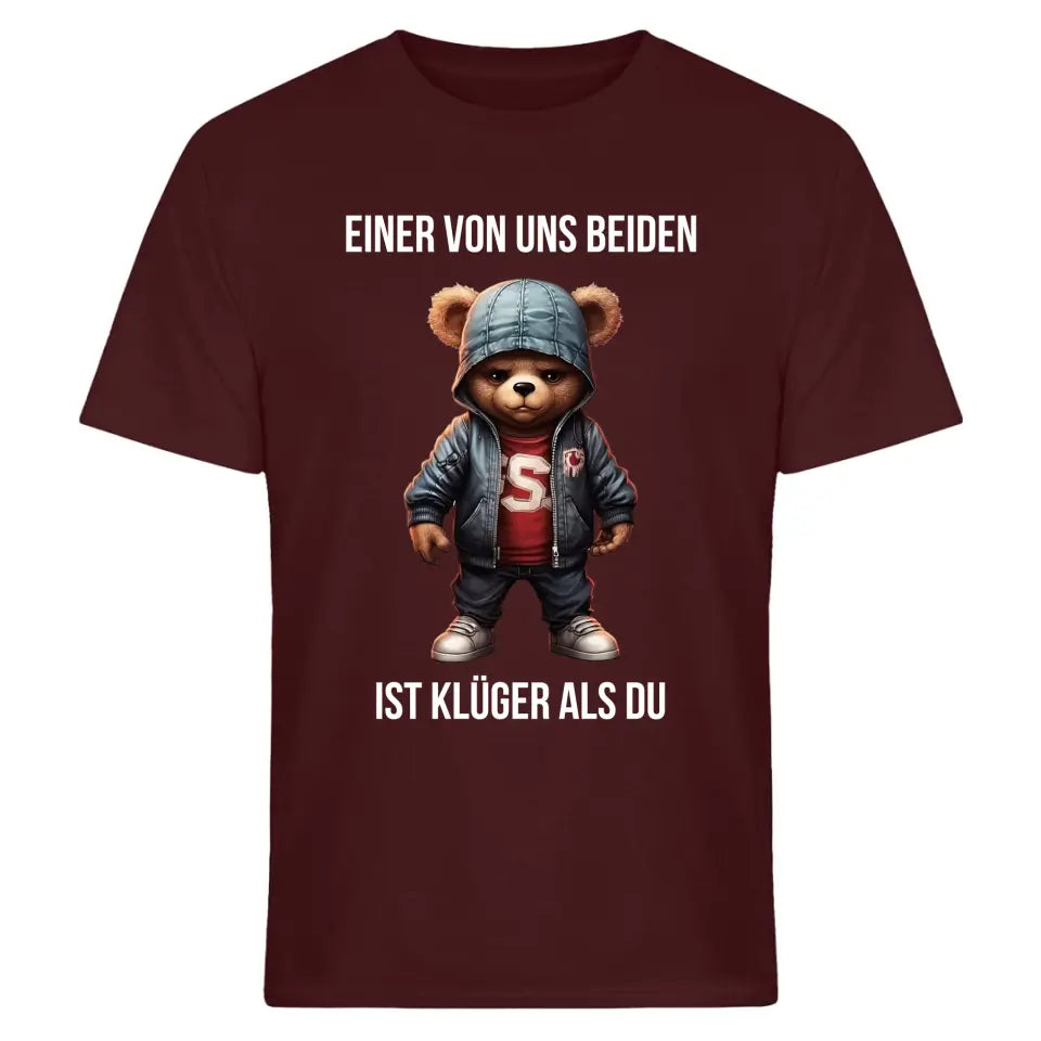 Einer von uns beiden ist klüger als du - Spruch - Bär T-Shirt oder Hoodie - Words on Shirts
