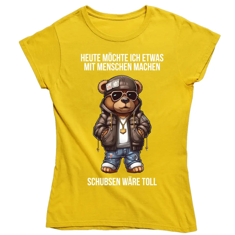 Heute möchte ich etwas mit Menschen machen. Schubsen wäre toll. - Spruch - Bär T-Shirt oder Hoodie