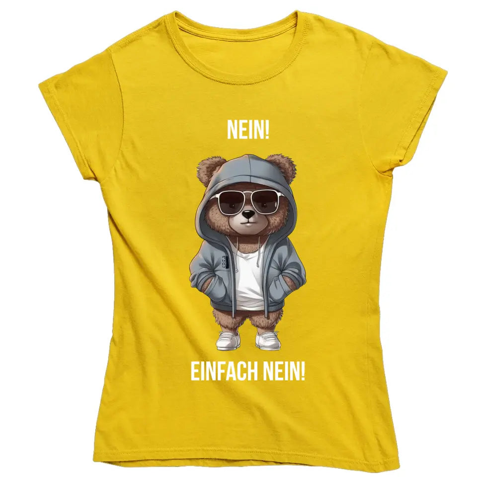 Nein. Einfach nein! - Spruch - Bär T-Shirt oder Hoodie