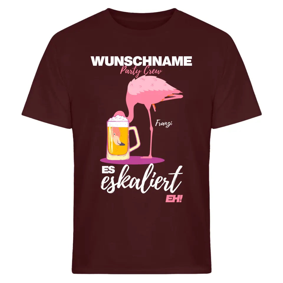 Es Eskaliert Eh - Party Crew Name/Wunschname Flamingo Shirt mit Deinem Namen - Party T-Shirt Individualisierbar/Personalisierbar