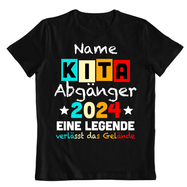 Kita Abgänger 2024 - Eine Legende verlässt das Gelände - Einschulung T-Shirt mit Name - personalisierbar