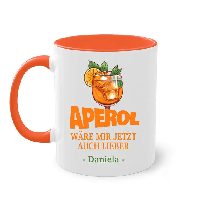 Aperol wäre mir jetzt auch lieber - personalisierbare Tasse mit Name