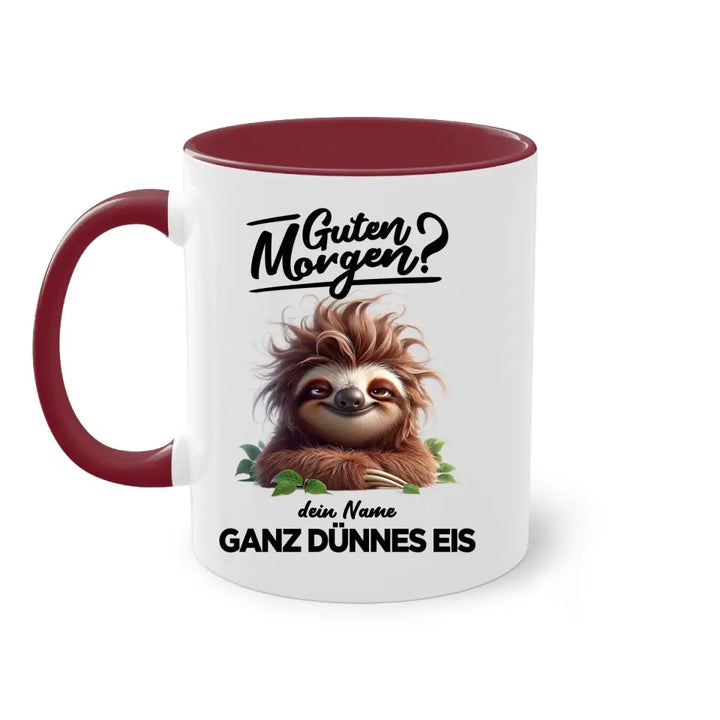 Guten Morgen - Ganz dünnes Eis - Tasse - personalisierbare Tasse mit Name - Faultier, Einhorn, Pinguin, Bär