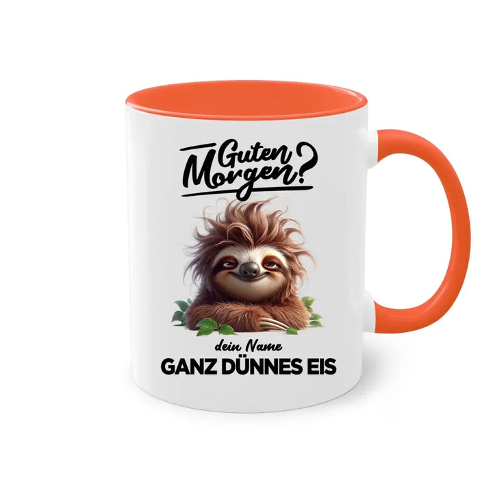 Guten Morgen - Ganz dünnes Eis - Tasse - personalisierbare Tasse mit Name - Faultier, Einhorn, Pinguin, Bär