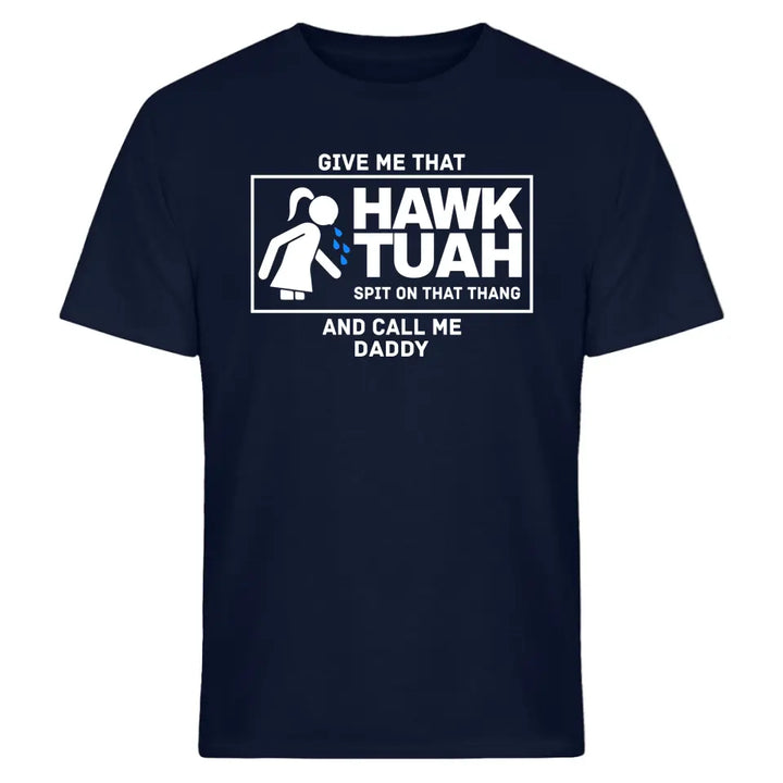 Hawk Tuah - Spit on that thang - T-Shirt & Hoodie - personaliesiert mit Name