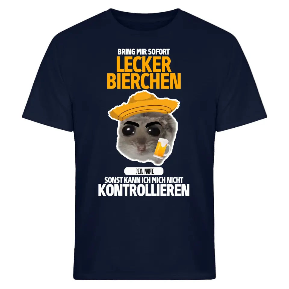 Bring mir lecker Bierchen - Hamsti kann sich nicht kontrollieren - personalisierbar mit Name - Malle T-Shirt