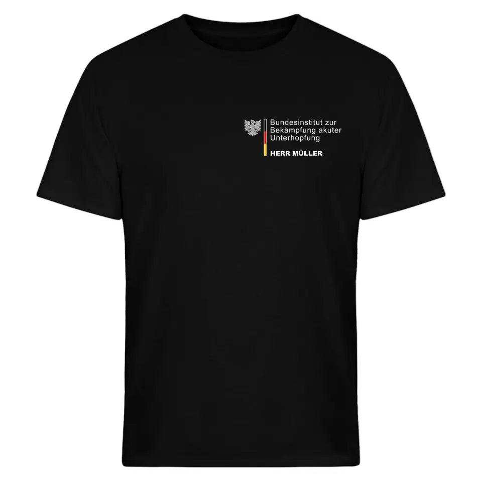 Bundesinstitut zur Bekämpfung akuter Unterhopfung - personalisierbar mit Name - T-Shirt