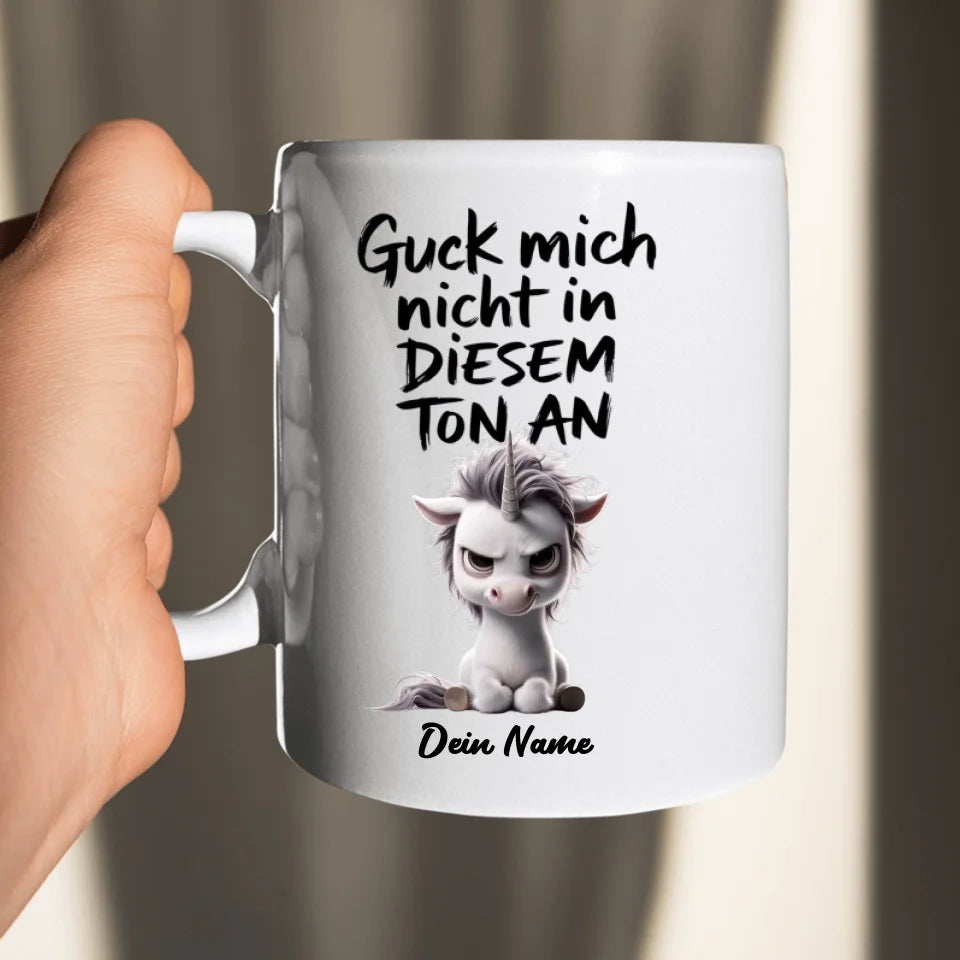 Guck mich nicht in diesem Ton an - Tasse mit muffeligen Tieren - personalisiert mit Name