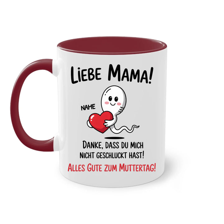 Liebe Mama! Danke, dass du mich nicht geschluckt hast. - Muttertag Geschenk Tasse - Name personalisiert
