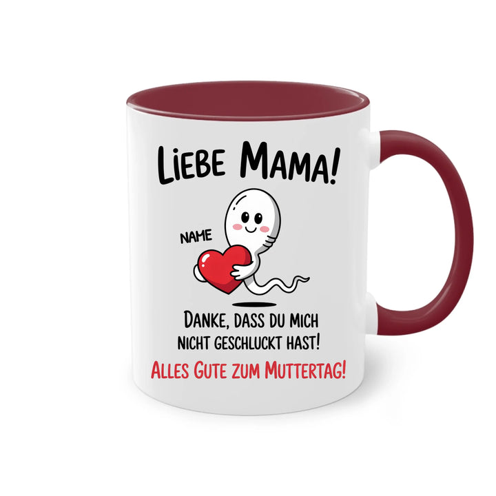 Liebe Mama! Danke, dass du mich nicht geschluckt hast. - Muttertag Geschenk Tasse - Name personalisiert