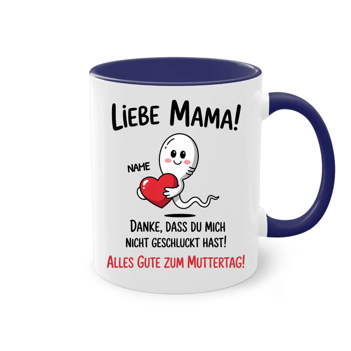 Liebe Mama! Danke, dass du mich nicht geschluckt hast. - Muttertag Geschenk Tasse - Name personalisiert