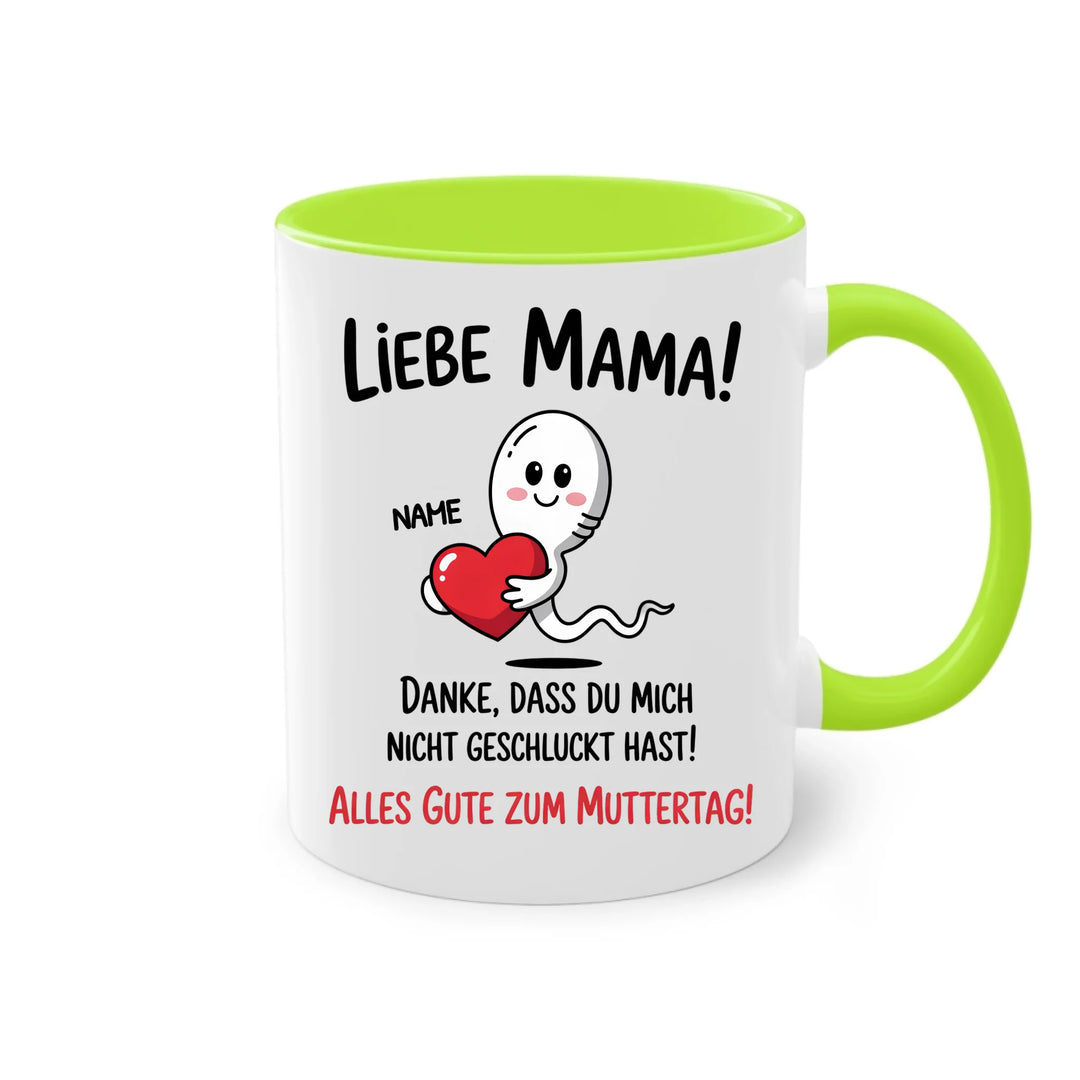 Liebe Mama! Danke, dass du mich nicht geschluckt hast. - Muttertag Geschenk Tasse - Name personalisiert