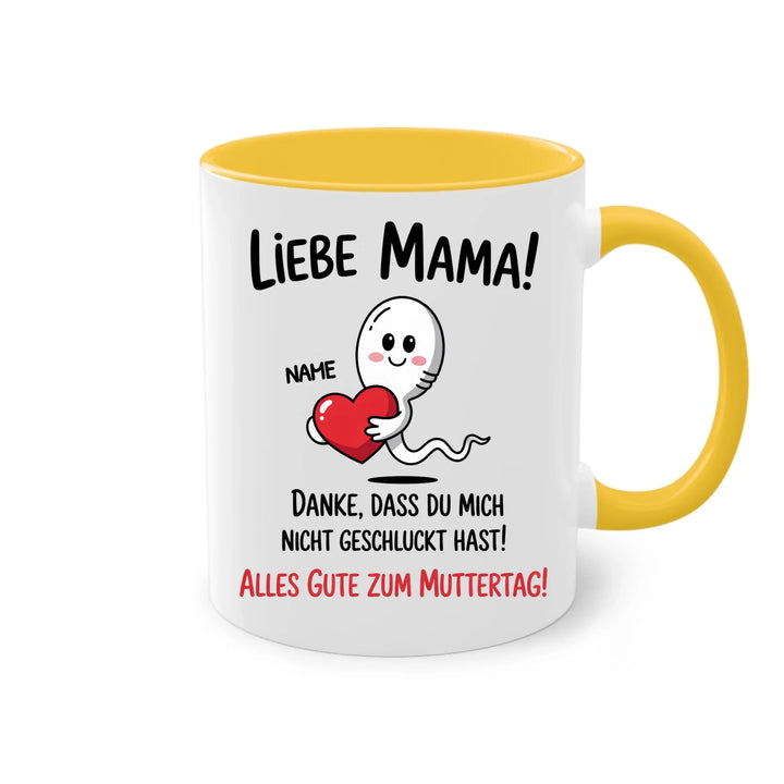 Liebe Mama! Danke, dass du mich nicht geschluckt hast. - Muttertag Geschenk Tasse - Name personalisiert