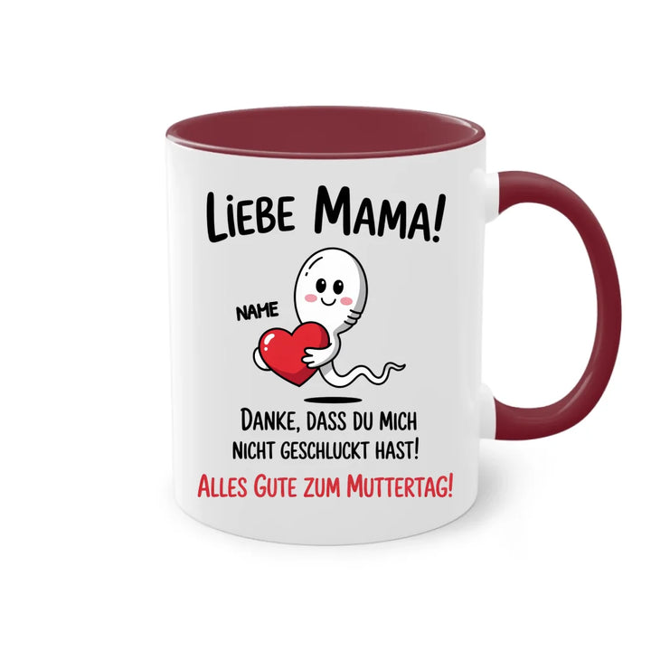 Liebe Mama! Danke, dass du mich nicht geschluckt hast. - Muttertag Geschenk Tasse - Name personalisiert
