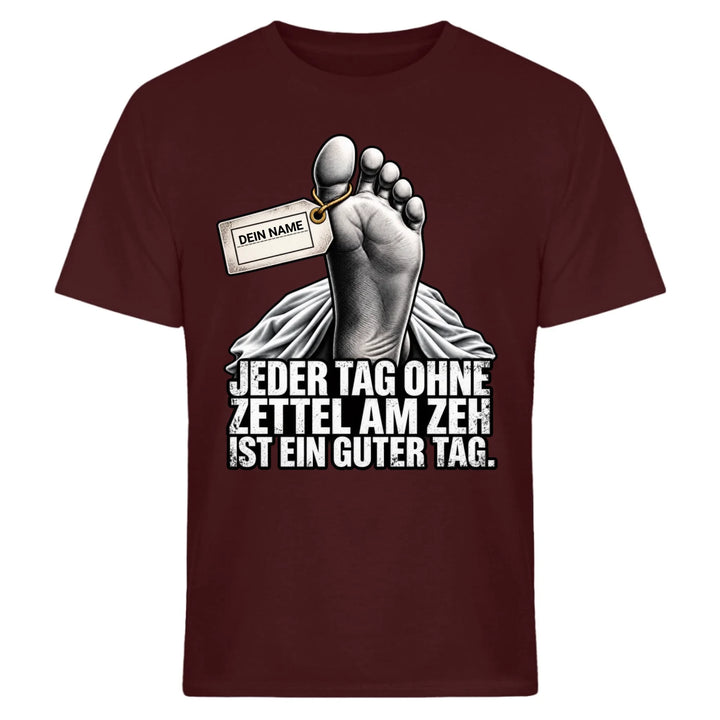 Jeder Tag ohne Zettel am Zeh ist ein guter Tag - mit Name personalisiertes T-Shirt &amp; Hoodie