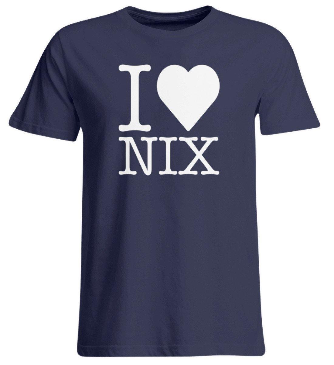 I love nix - Words on Shirts  - Übergrößenshirt