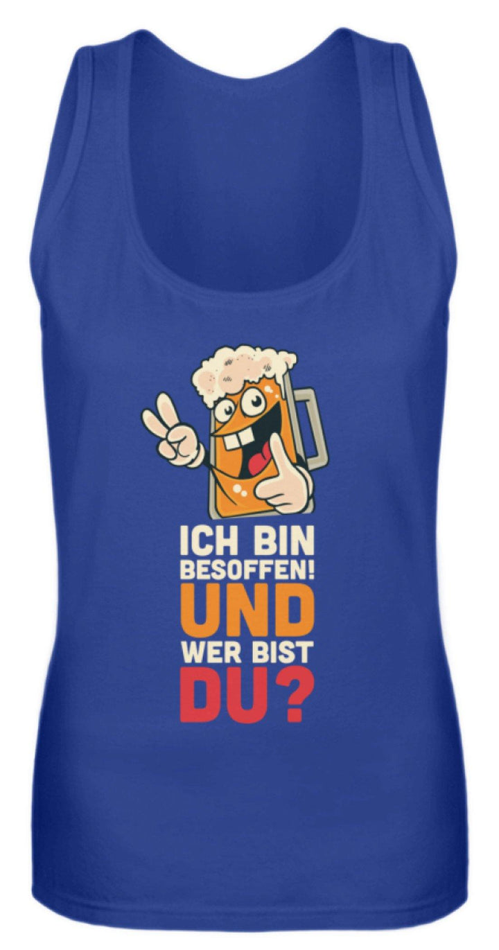 Ich bin Besoffen! Wer bist Du? - WOS  - Frauen Tanktop - Words on Shirts Sag es mit dem Mittelfinger Shirts Hoodies Sweatshirt Taschen Gymsack Spruch Sprüche Statement