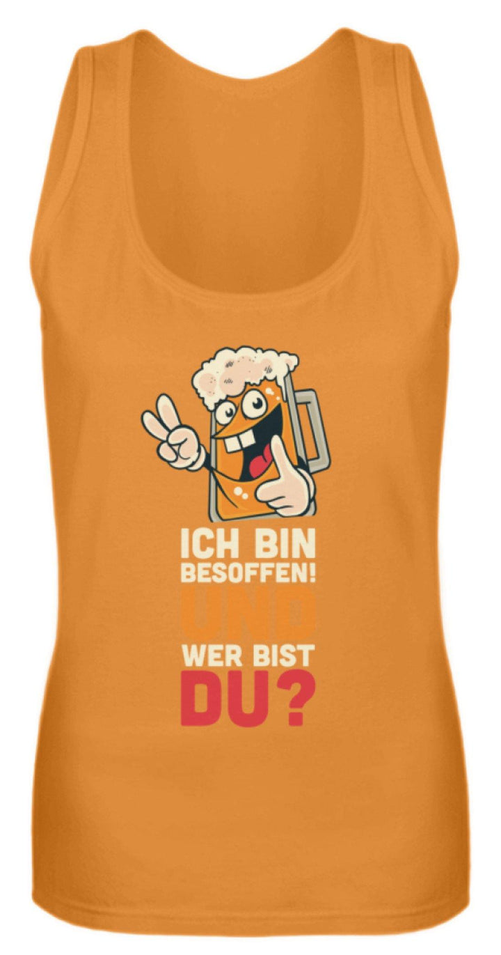 Ich bin Besoffen! Wer bist Du? - WOS  - Frauen Tanktop - Words on Shirts Sag es mit dem Mittelfinger Shirts Hoodies Sweatshirt Taschen Gymsack Spruch Sprüche Statement