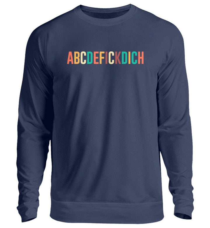 ABCDEFICKDICH - Words on Shirts  - Unisex Pullover - Words on Shirts Sag es mit dem Mittelfinger Shirts Hoodies Sweatshirt Taschen Gymsack Spruch Sprüche Statement