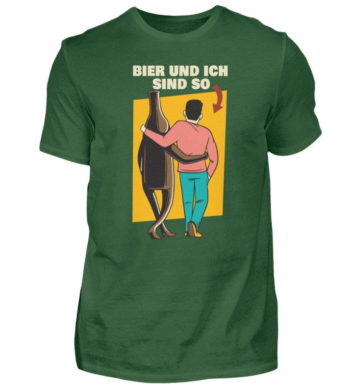 Bier und ich sind so - Words on Shirts  - Herren Shirt - Words on Shirts Sag es mit dem Mittelfinger Shirts Hoodies Sweatshirt Taschen Gymsack Spruch Sprüche Statement